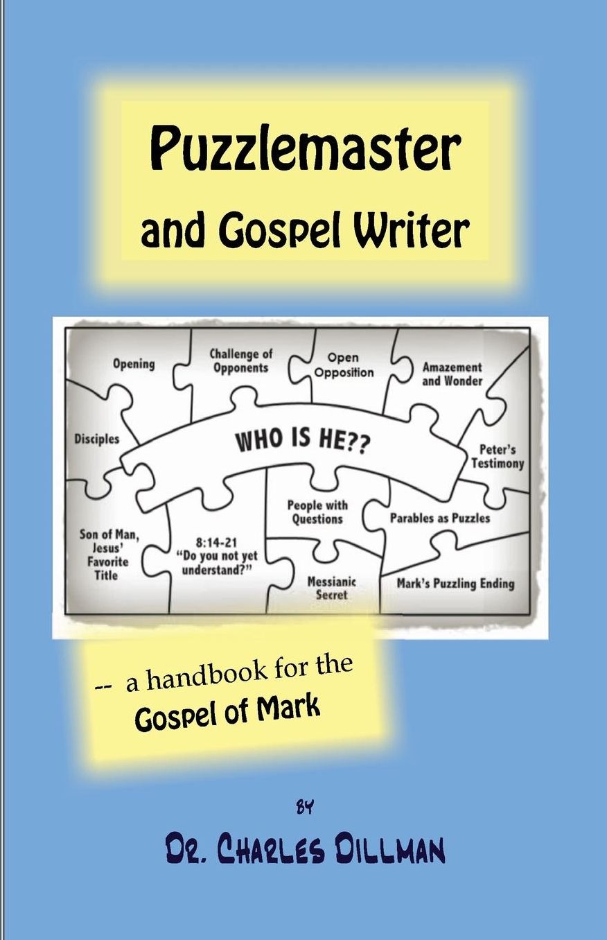 Puzzlemaster and Gospel Writer: A Handbook for the Gospel of Mark
