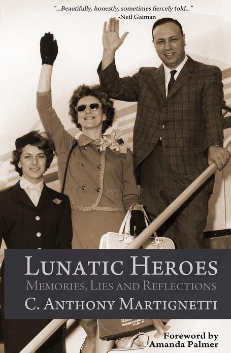 Lunatic Heroes: Memories, Lies and Reflections