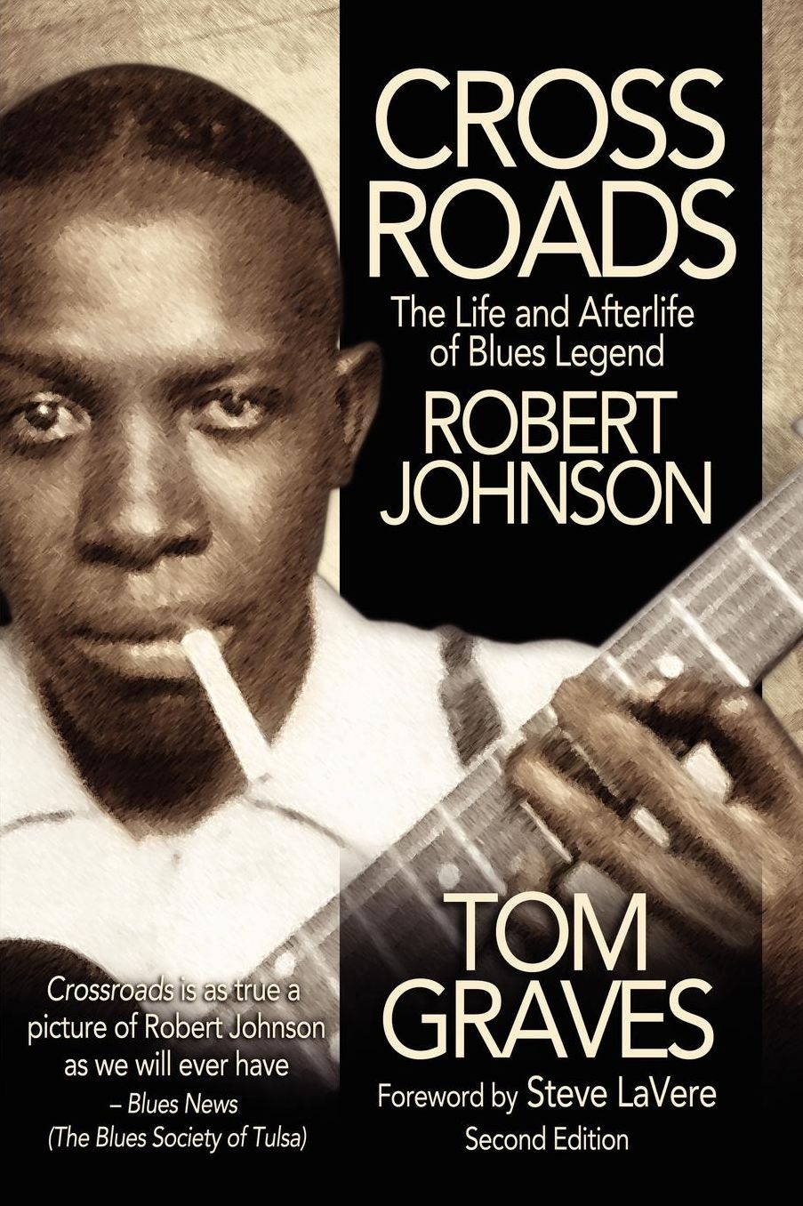 Crossroads: The Life and Afterlife of Blues Legend Robert Johnson (Second Edition)