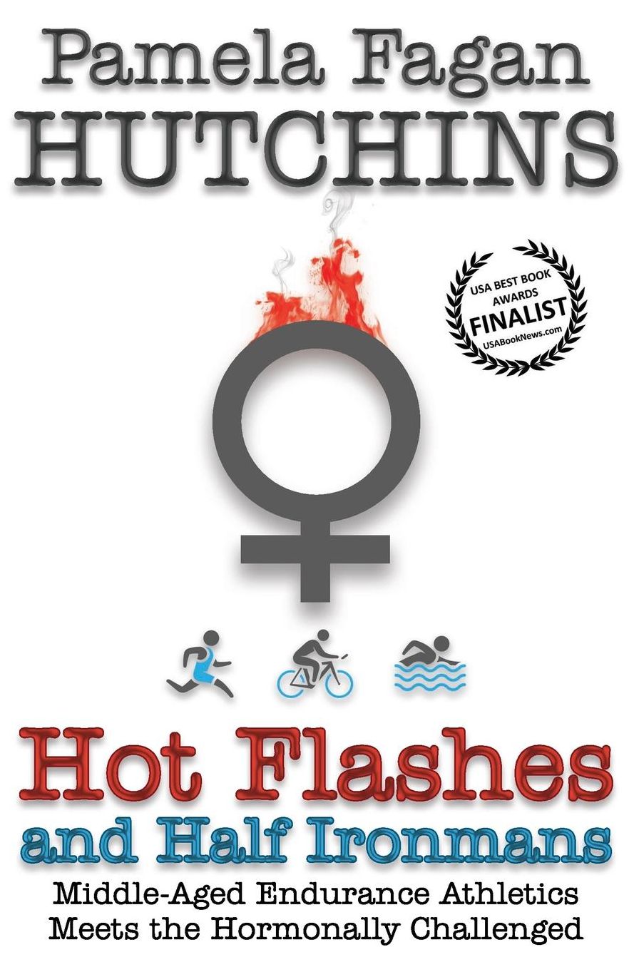 Hot Flashes and Half Ironmans: Middle-Aged Endurance Athletics Meets the Hormonally Challenged