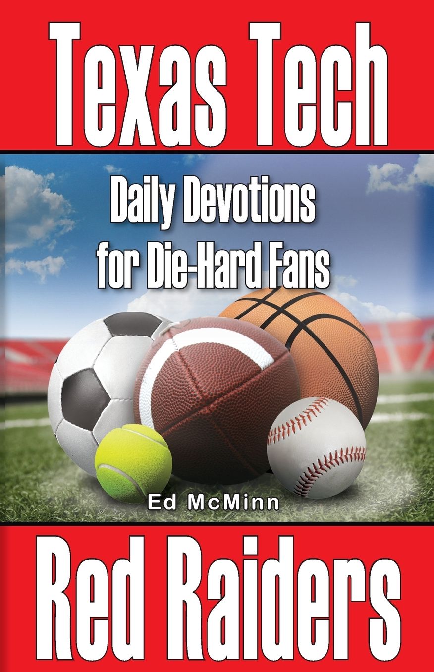 Daily Devotions for Die-Hard Fans: Texas Tech Red Raiders