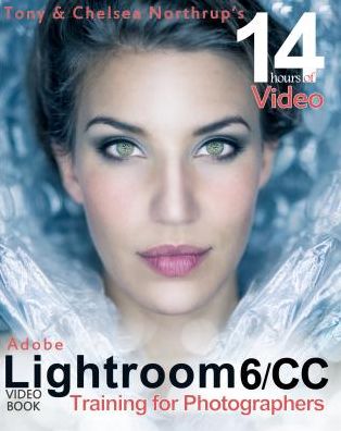 Adobe Lightroom 6 / CC Video Book: Training for Photographers