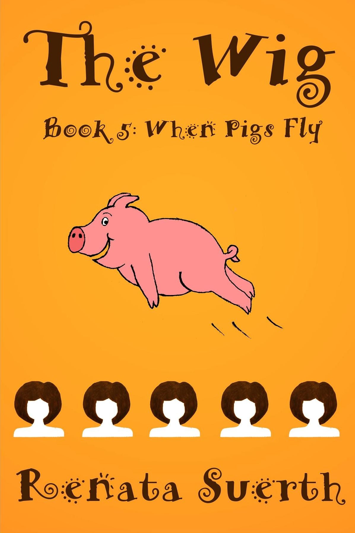 THE WIG: When Pigs Fly (Book 5)