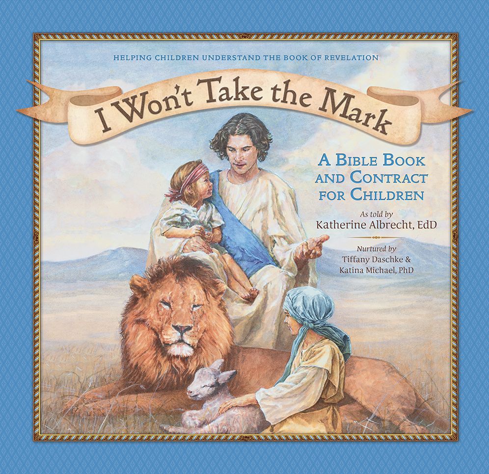I Won't Take the Mark: A Bible Book and Contract for Children
