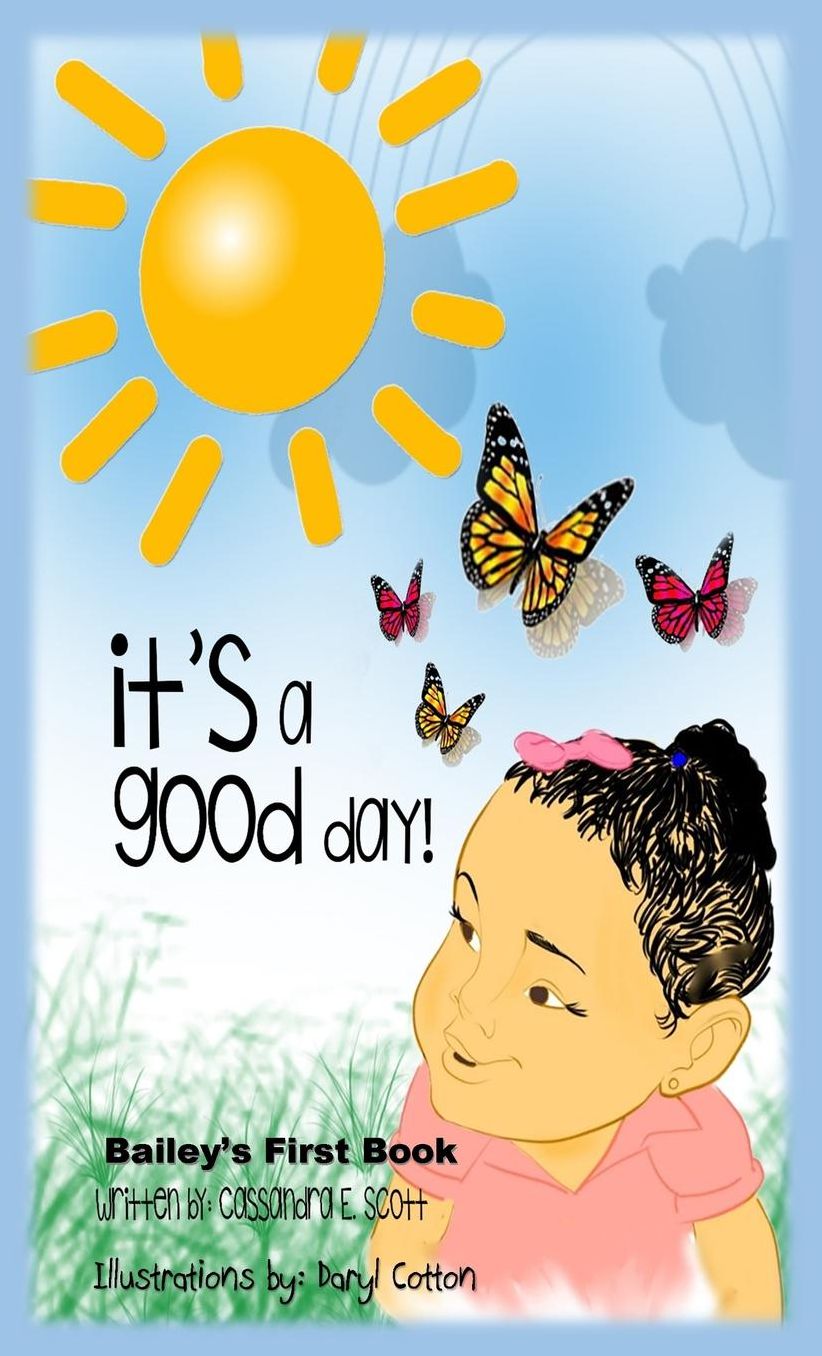 It's A Good Day: Bailey's First Book