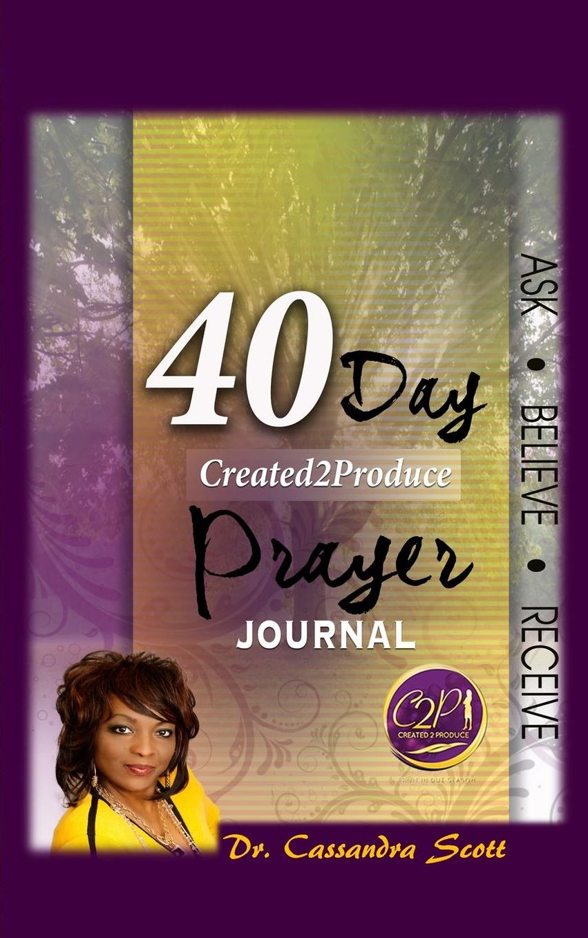 40-DAY CREATED2PRODUCE PRAYER JOURNAL