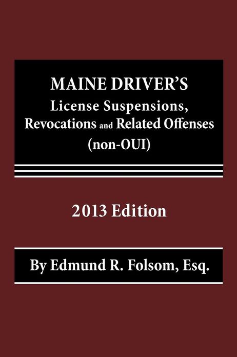 Maine Driver's License Suspensions, Revocations and Related Offenses (Non-Oui)