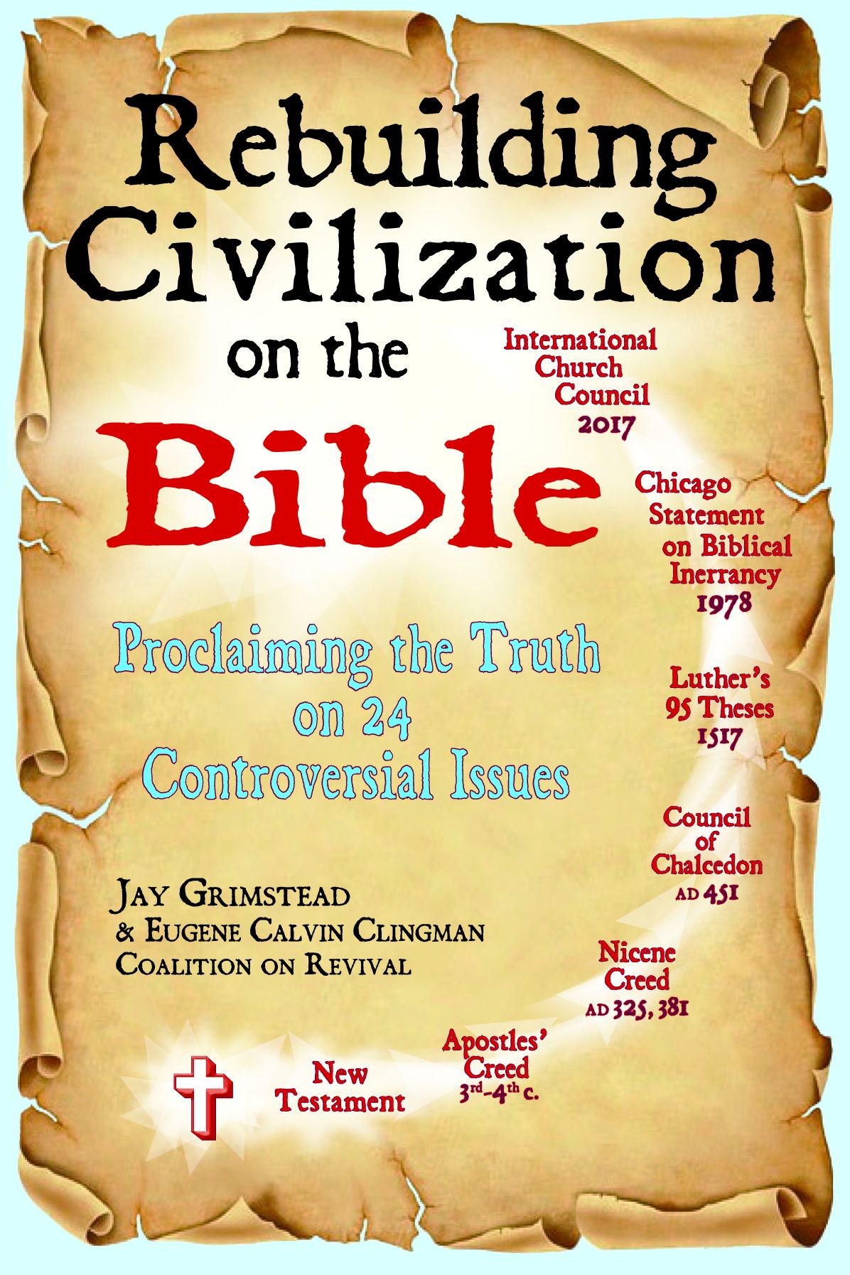 Rebuilding Civilization on the Bible: Proclaiming the Truth on 24 Controversial Issues