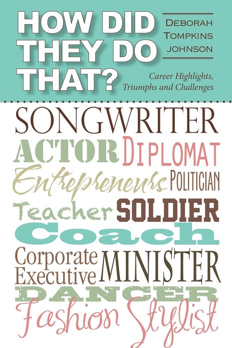 How Did They Do That?: Career Highlights, Triumphs and Challenges