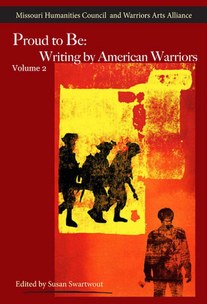 Proud to Be: Writing by American Warriors, Volume 2
