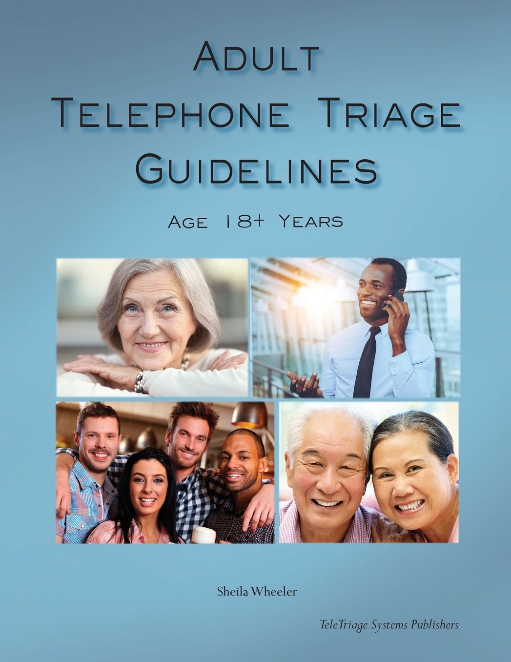 Adult Telephone Triage Guidelines, Age 18+ Years