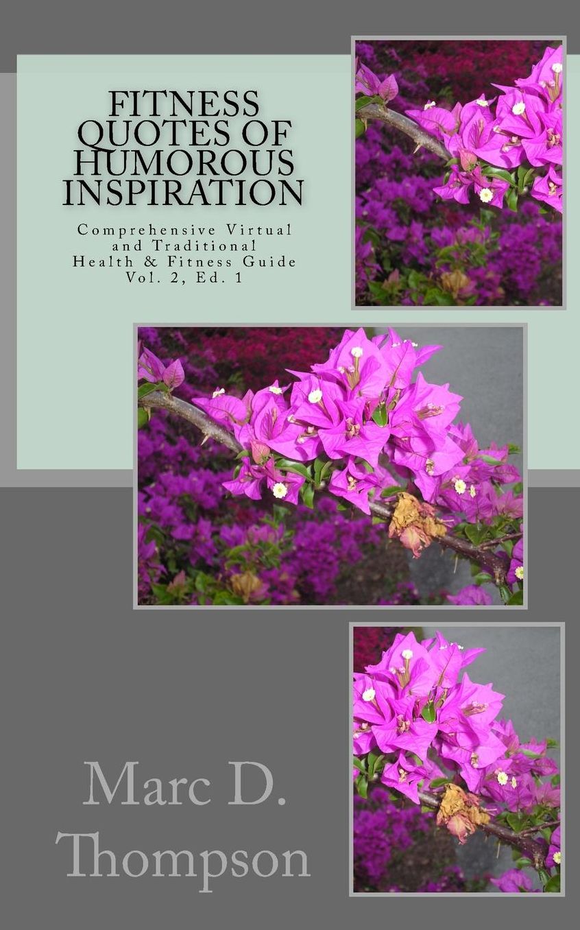 Fitness Quotes of Humorous Inspiration: Comprehensive Fitness and Wellness Guide for Virtual and Traditional Health