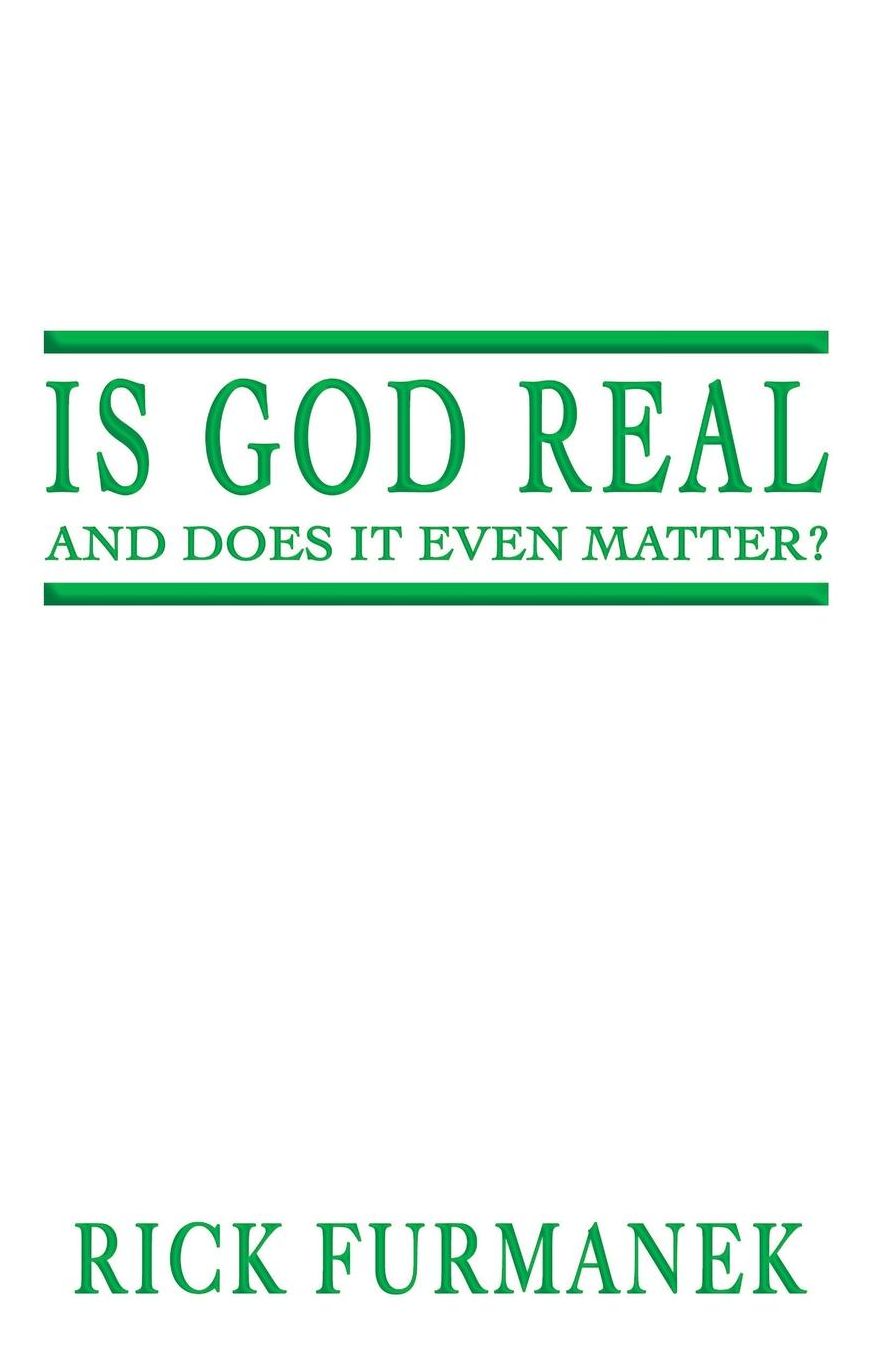 Is God Real and Does It Even Matter?