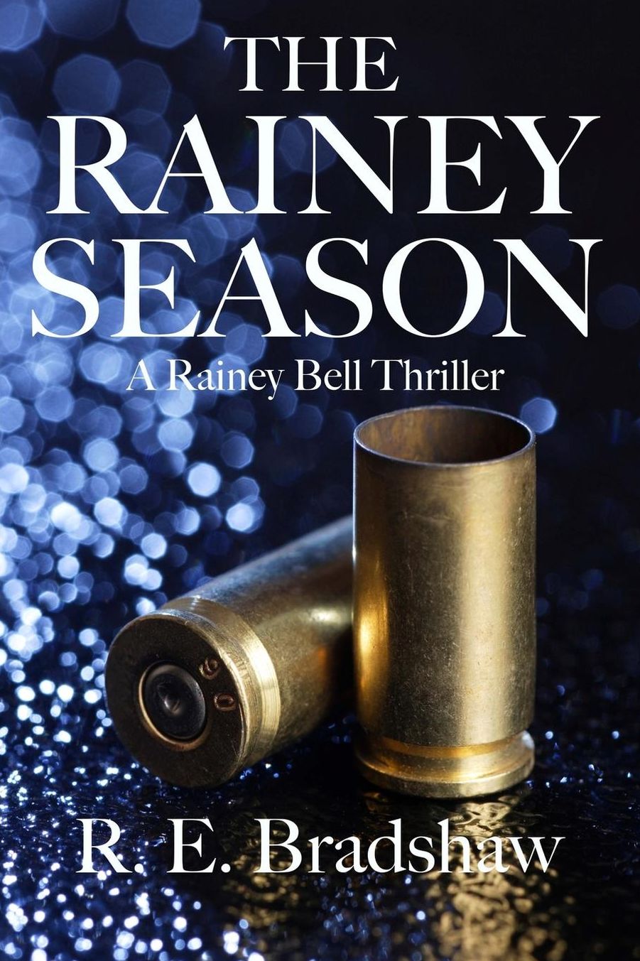 The Rainey Season: A Rainey Bell Thriller