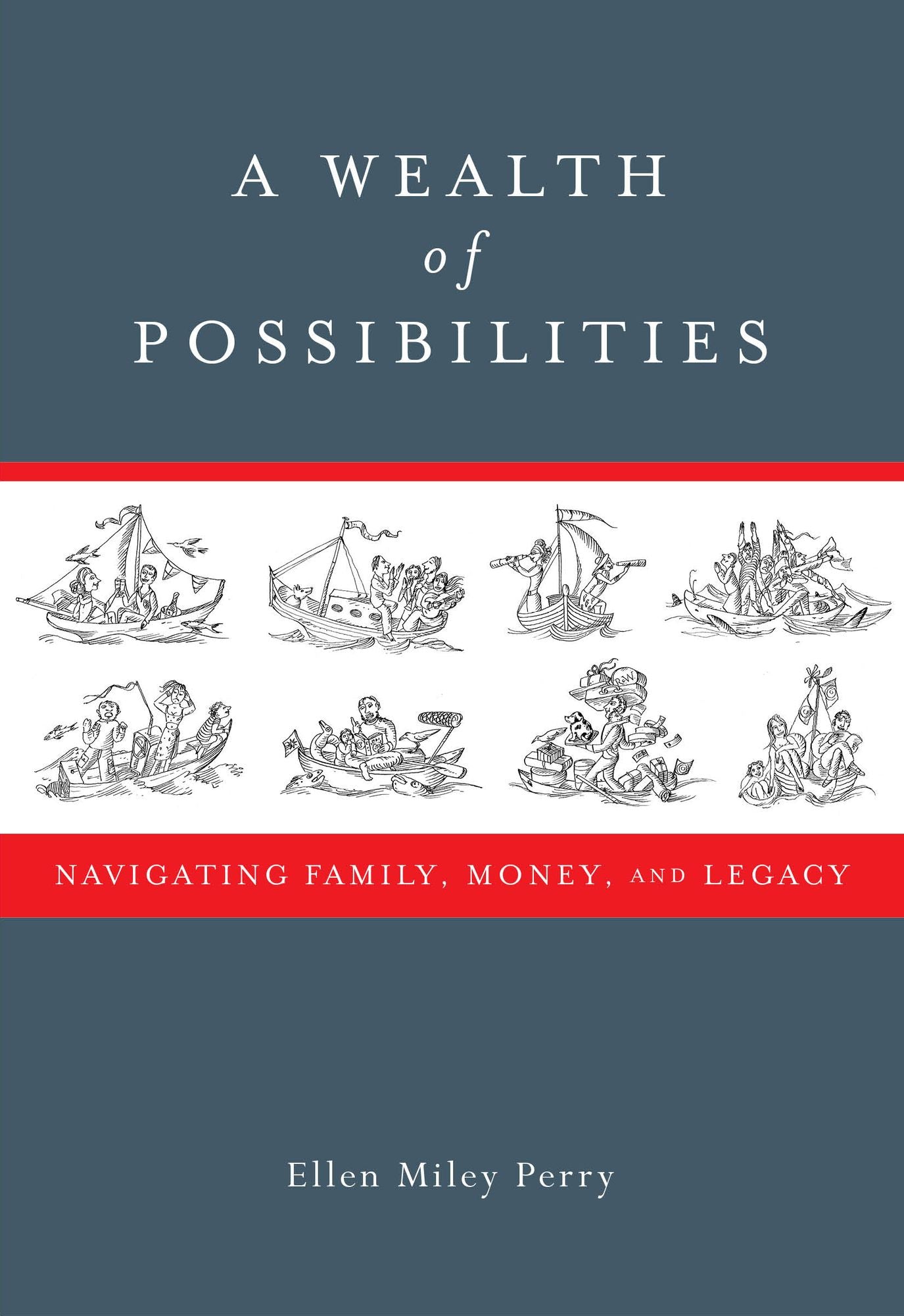 A Wealth of Possibilities: Navigating Family, Money, and Legacy