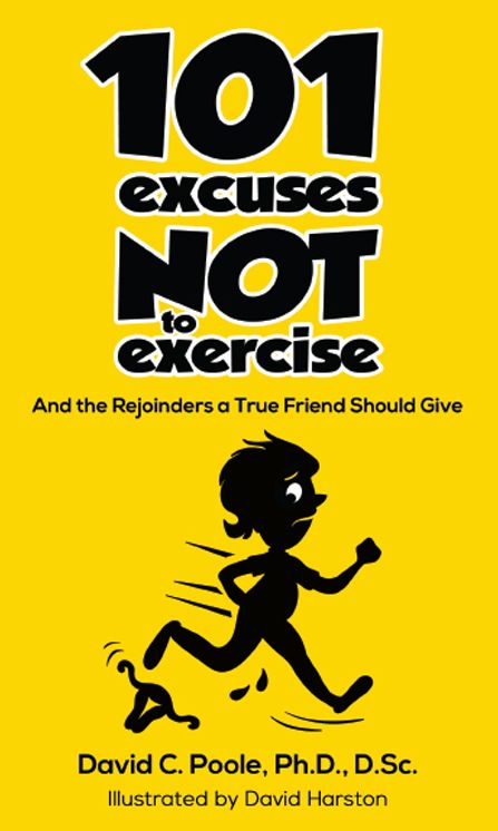 101 Excuses Not to Exercise: And the Rejoinders a True Friend Should Give