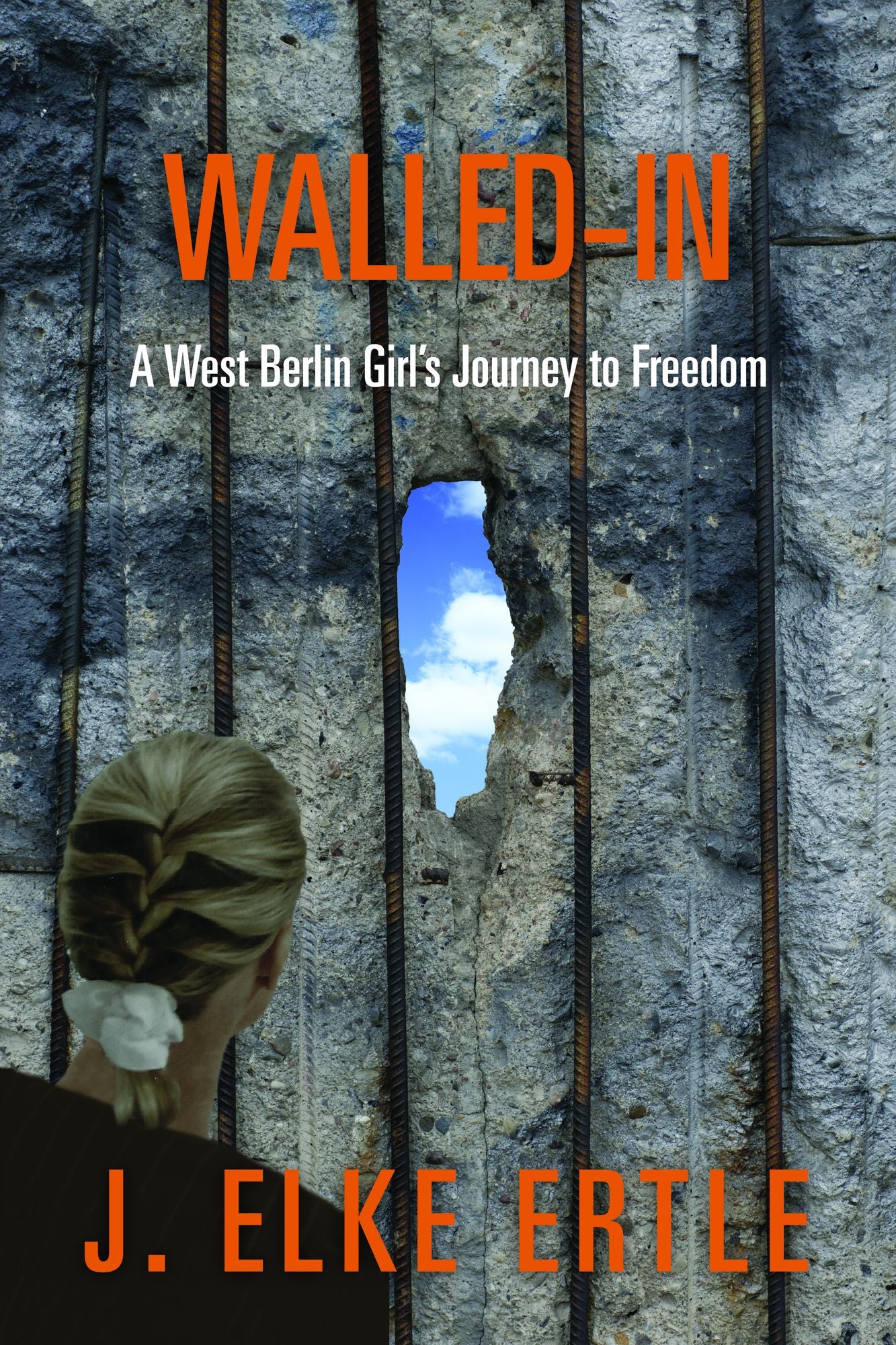 Walled-In: A West Berlin Girl's Journey to Freedom