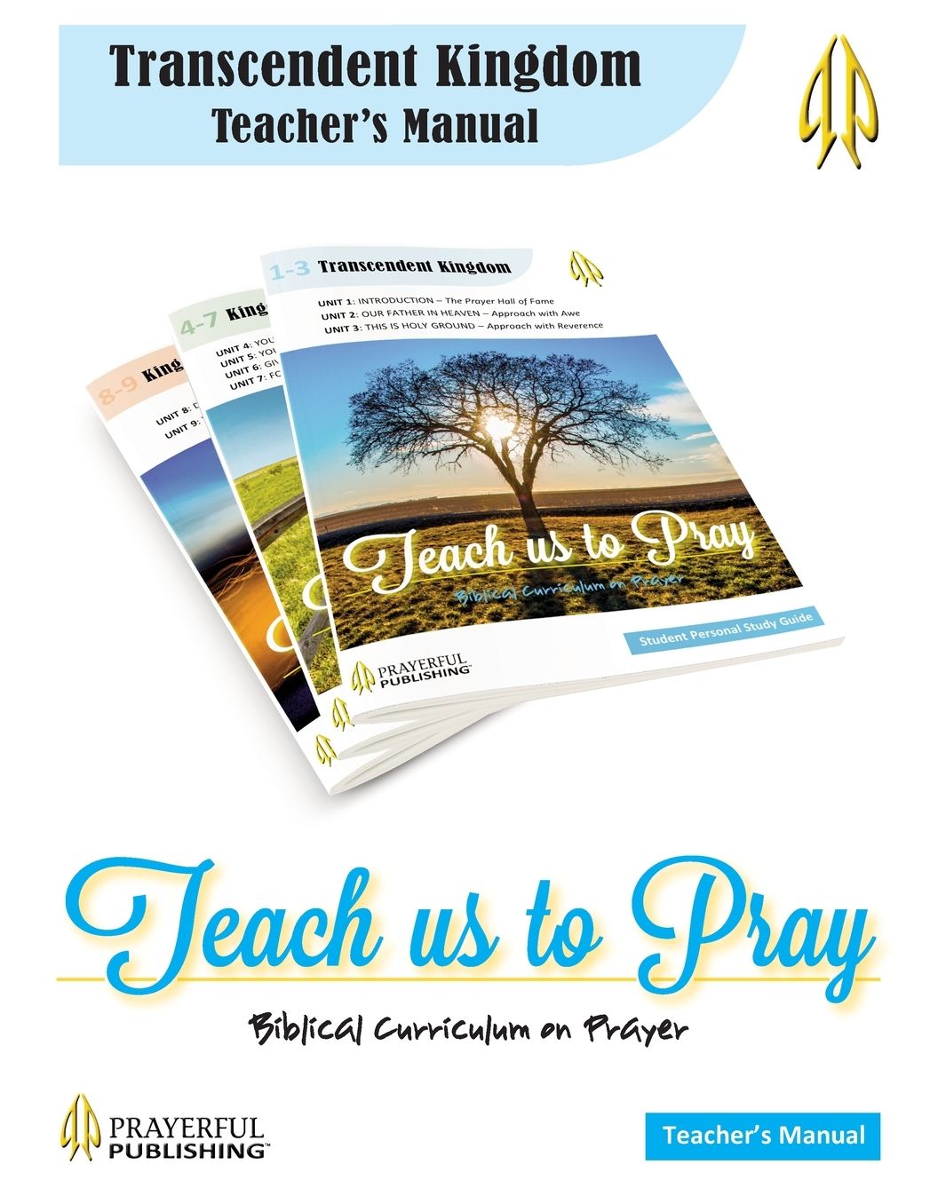 Teach Us To Pray Teacher's Manual 1: A Biblical Curriculum on Prayer