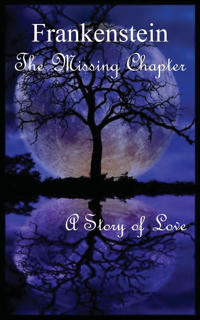 Frankenstein: The Missing Chapter