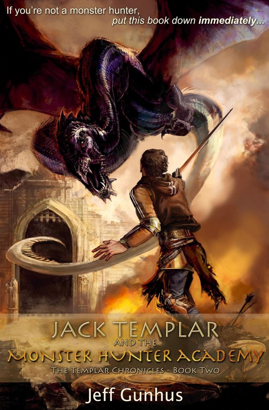 Jack Templar and the Monster Hunter Academy (Templar Chronicles Series #2)