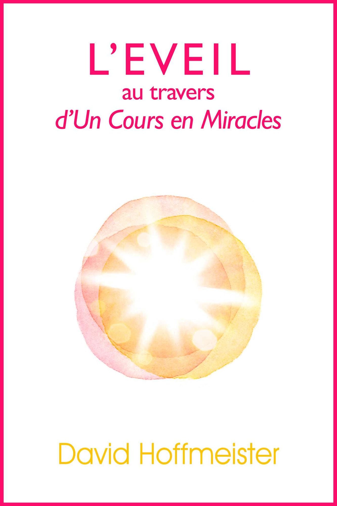 L'Eveil au Travers d'Un Cours en Miracles