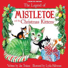 The Legend of Mistletoe and the Christmas Kittens