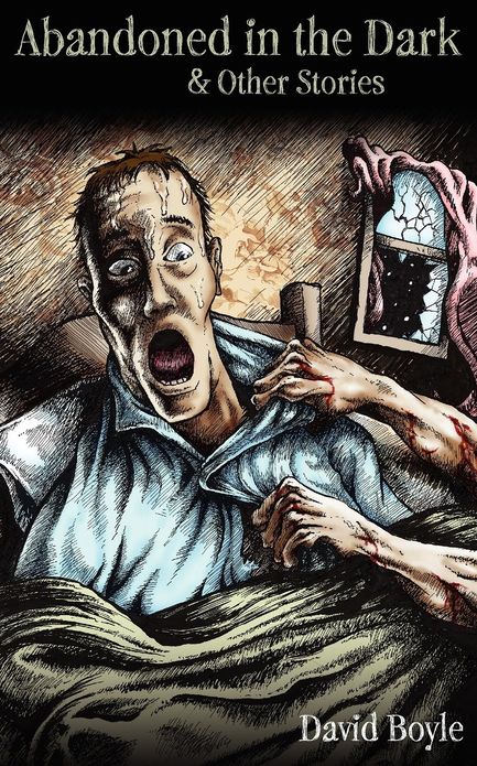 Abandoned in the Dark: And Other Stories