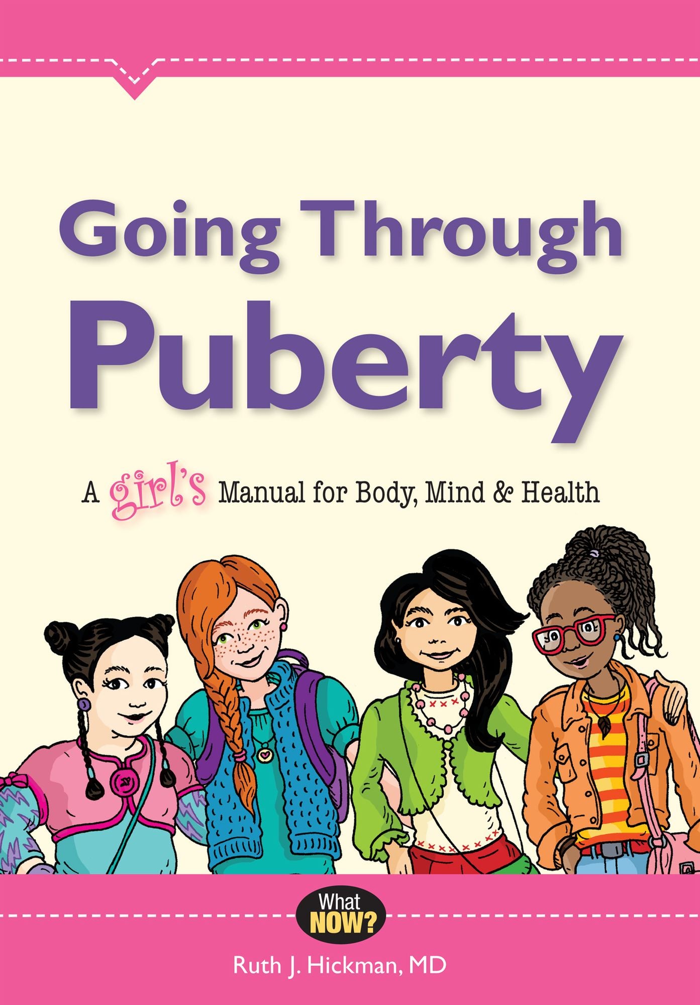 Going Through Puberty: A Girl's Manual for Body, Mind, and Health