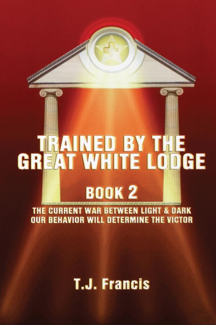 Trained by the Great White Lodge Book Two