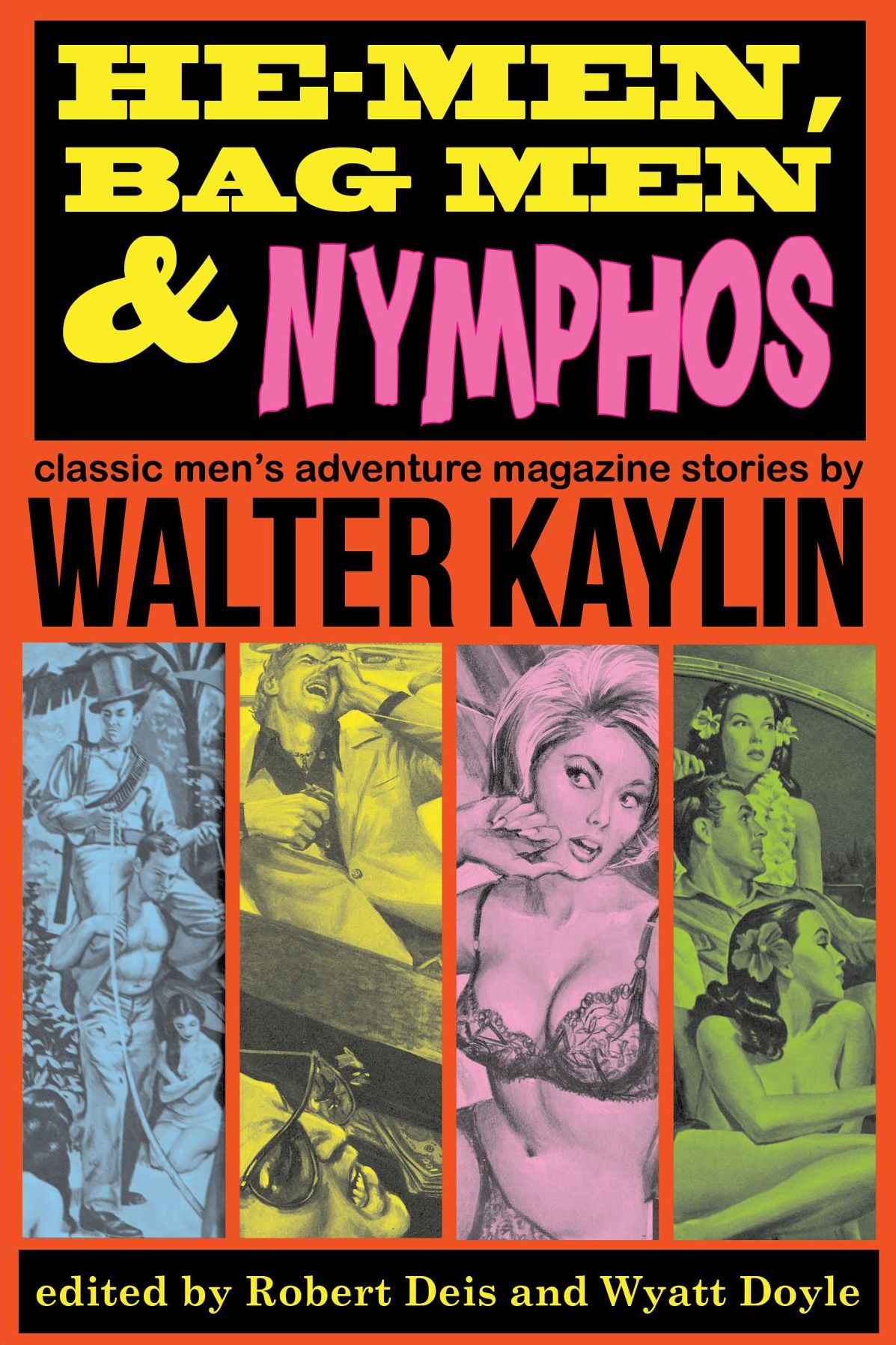 He-Men, Bag Men & Nymphos: Classic Men's Adventure Stories