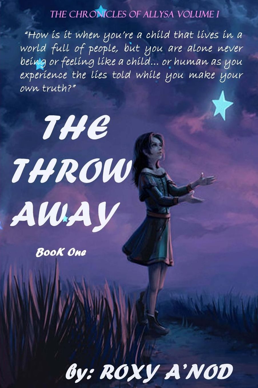 The Throw Away, Book I: The Chronicles of Allysa, Volum I