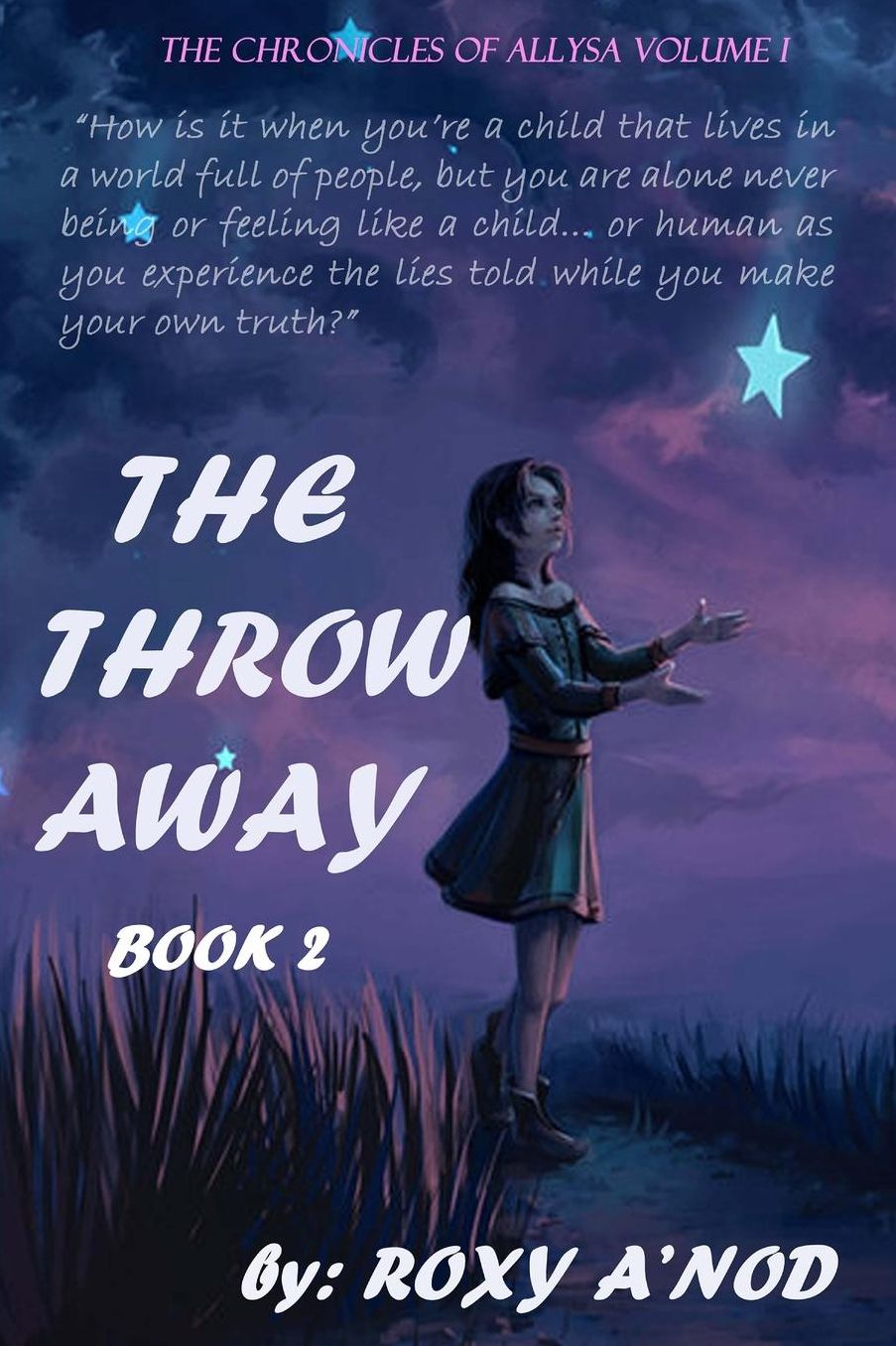 The Throw Away, Book two: The Chronicles of Allysa, Volume I