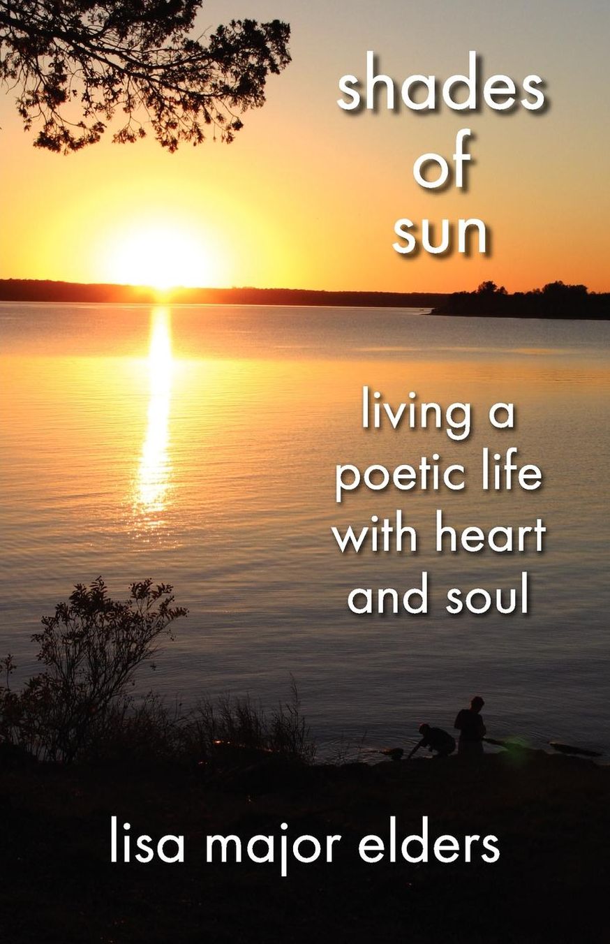 Shades of Sun: Living a Poetic Life with Heart and Soul