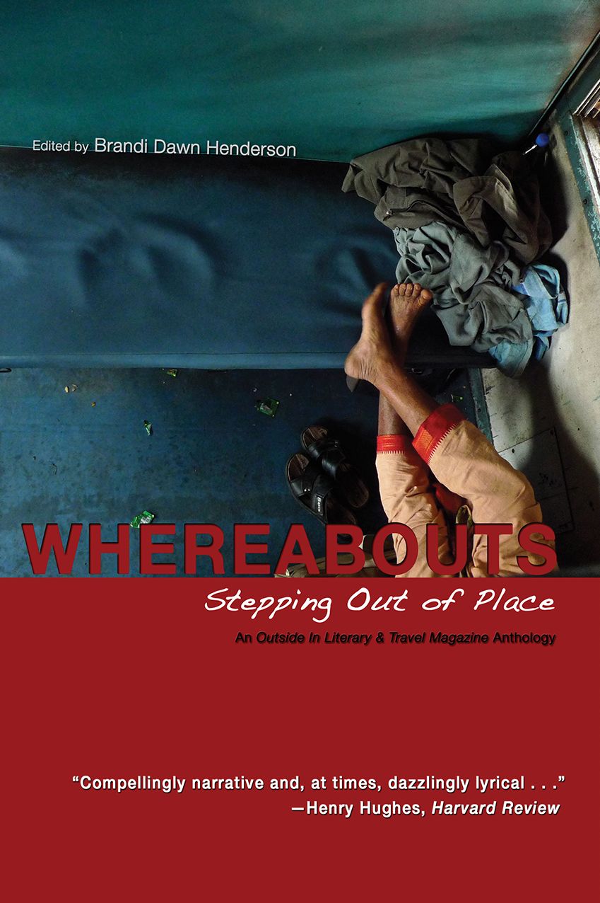 WHEREABOUTS: Stepping Out of Place: An Outside in Literary & Travel Magazine Anthology