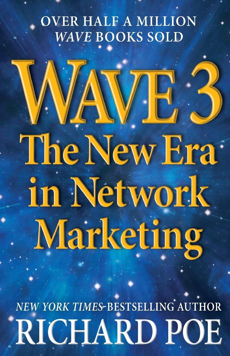 WAVE 3: The New Era in Network Marketing