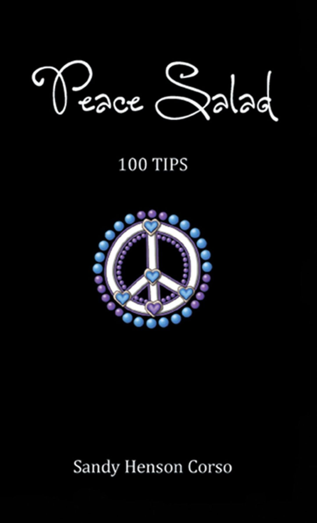 Peace Salad (100 Tips to Inspire a Peaceful Life)