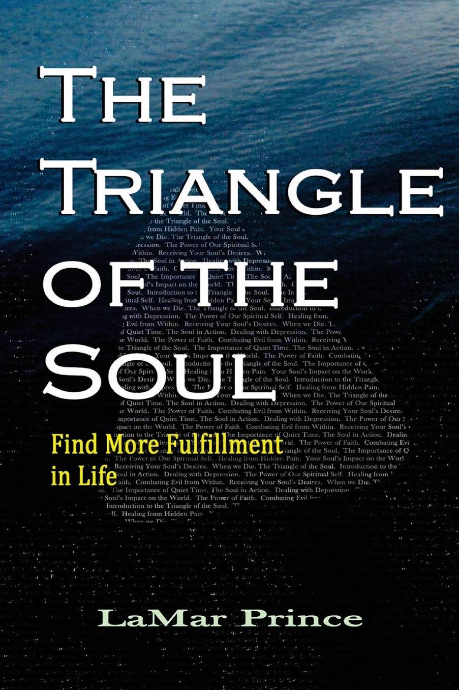 The Triangle of the Soul: Find More Fulfillment in Life