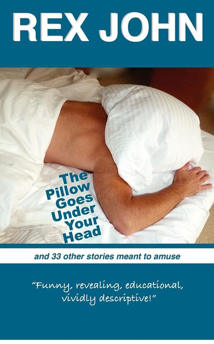 The Pillow Goes Under Your Head