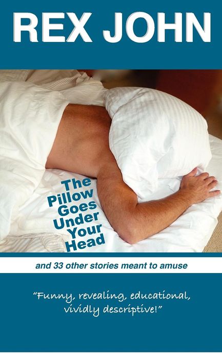 The Pillow Goes Under Your Head
