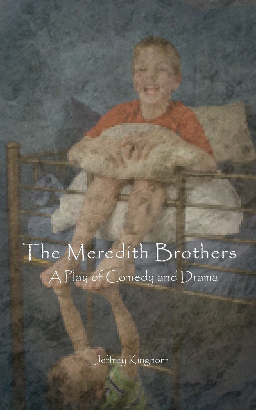 The Meredith Brothers, a play