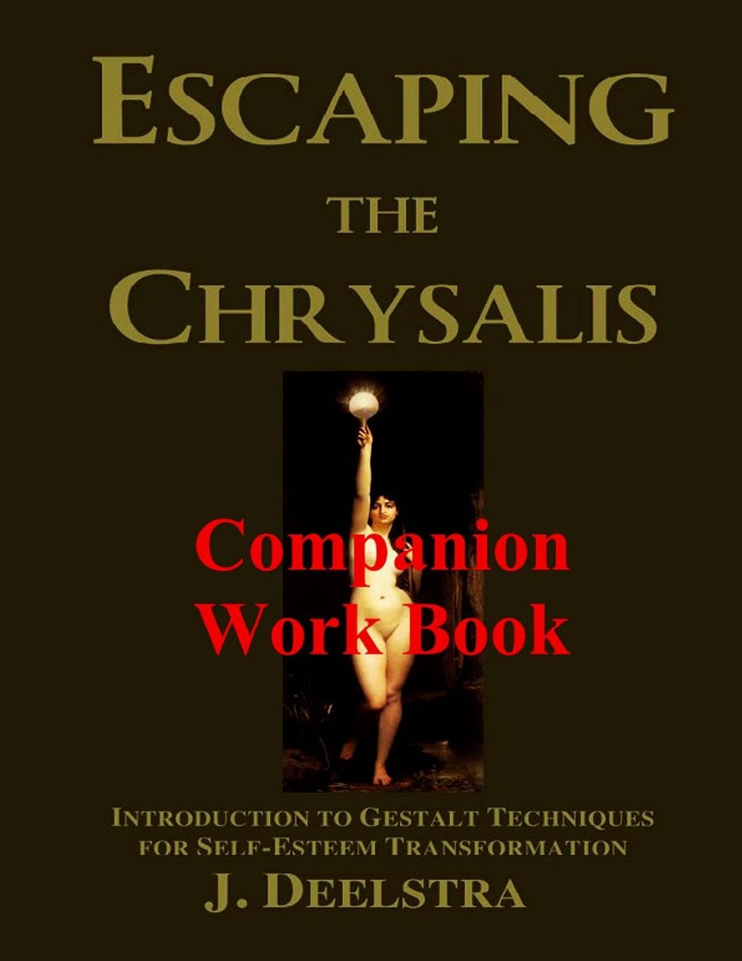 Escaping the Chrysalis Companion Work Book