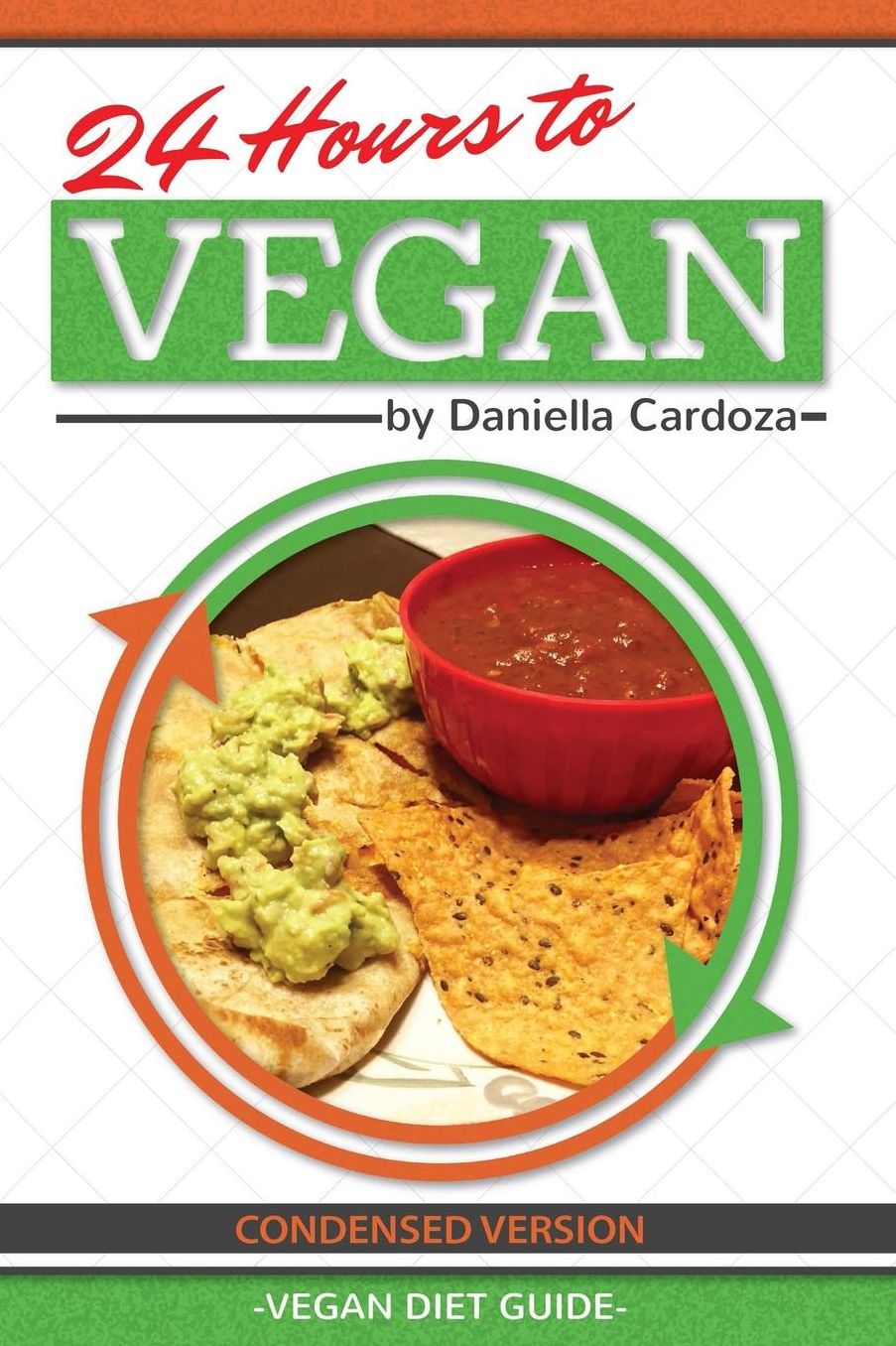 24 Hours to Vegan: Condensed Version