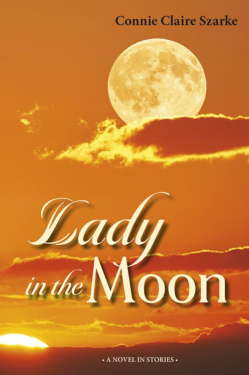 Lady in the Moon: A Novel in Stories