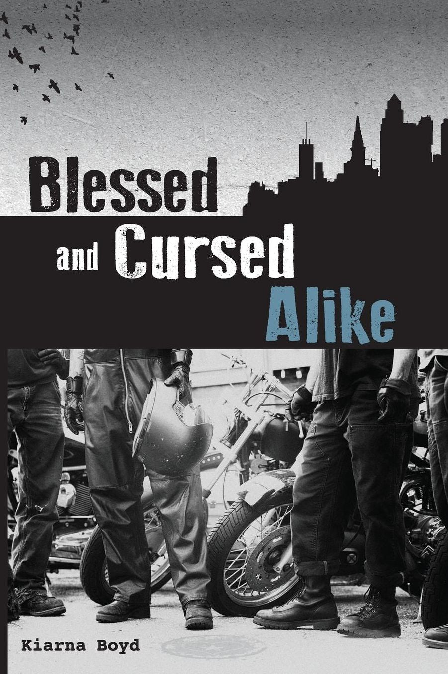 Blessed and Cursed Alike