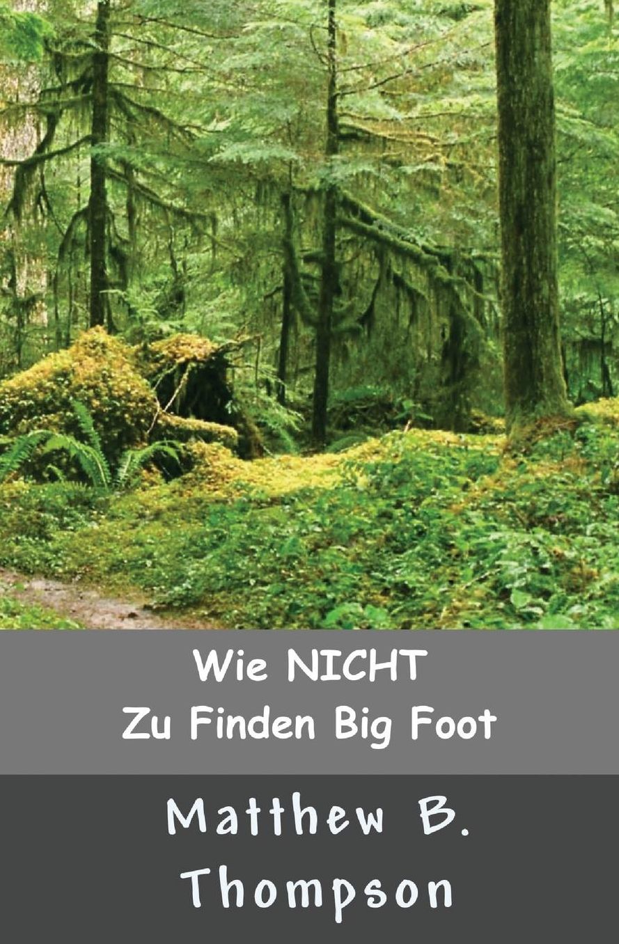 Wie NICHT Zu Big Foot Finden
