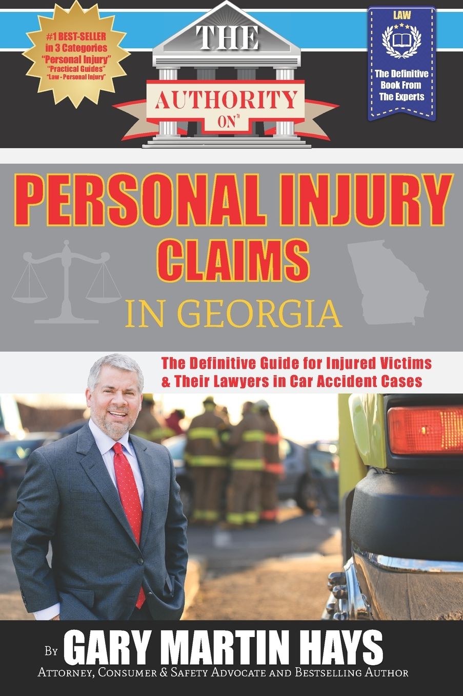 The Authority On Personal Injury Claims: The Definitive Guide for Injured Victims & Their Lawyers in Car Accident Cases