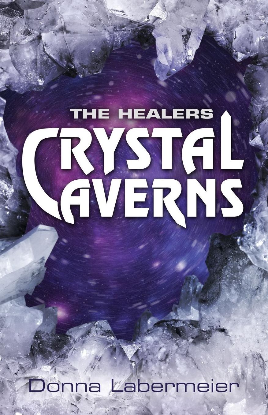 The Healers: Crystal Caverns (Book 3)