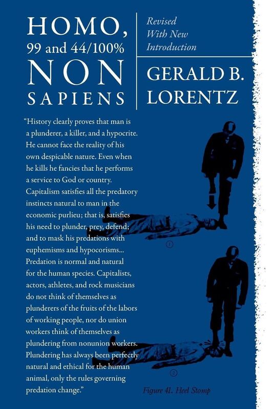 HOMO, 99 and 44/100% NONSAPIENS: Revised With New Introduction