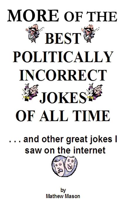 More Of The Best Politically Incorrect Jokes Of All Time
