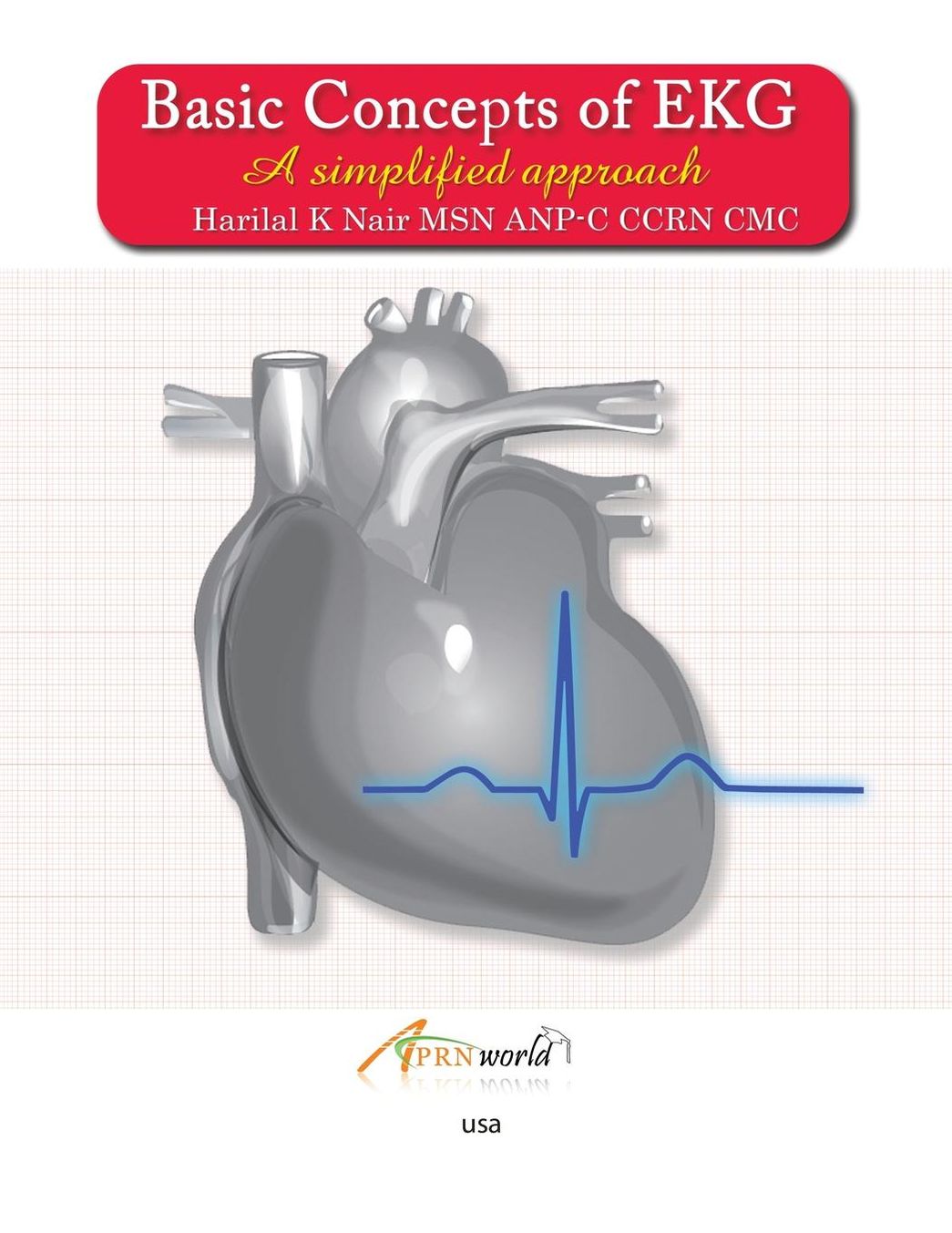 Basic Concepts of EKG: A Simplified Approach